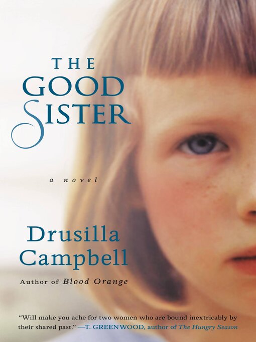 Title details for The Good Sister by Drusilla Campbell - Wait list